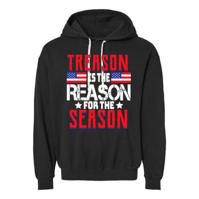 Treason Is The Reason For The Season Patriotic Garment-Dyed Fleece Hoodie