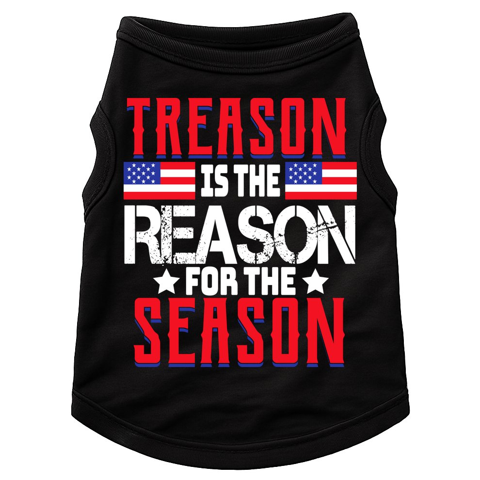 Treason Is The Reason For The Season Patriotic Doggie Tank