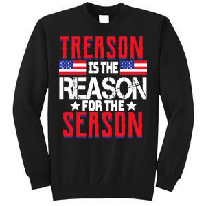 Treason Is The Reason For The Season Patriotic Sweatshirt