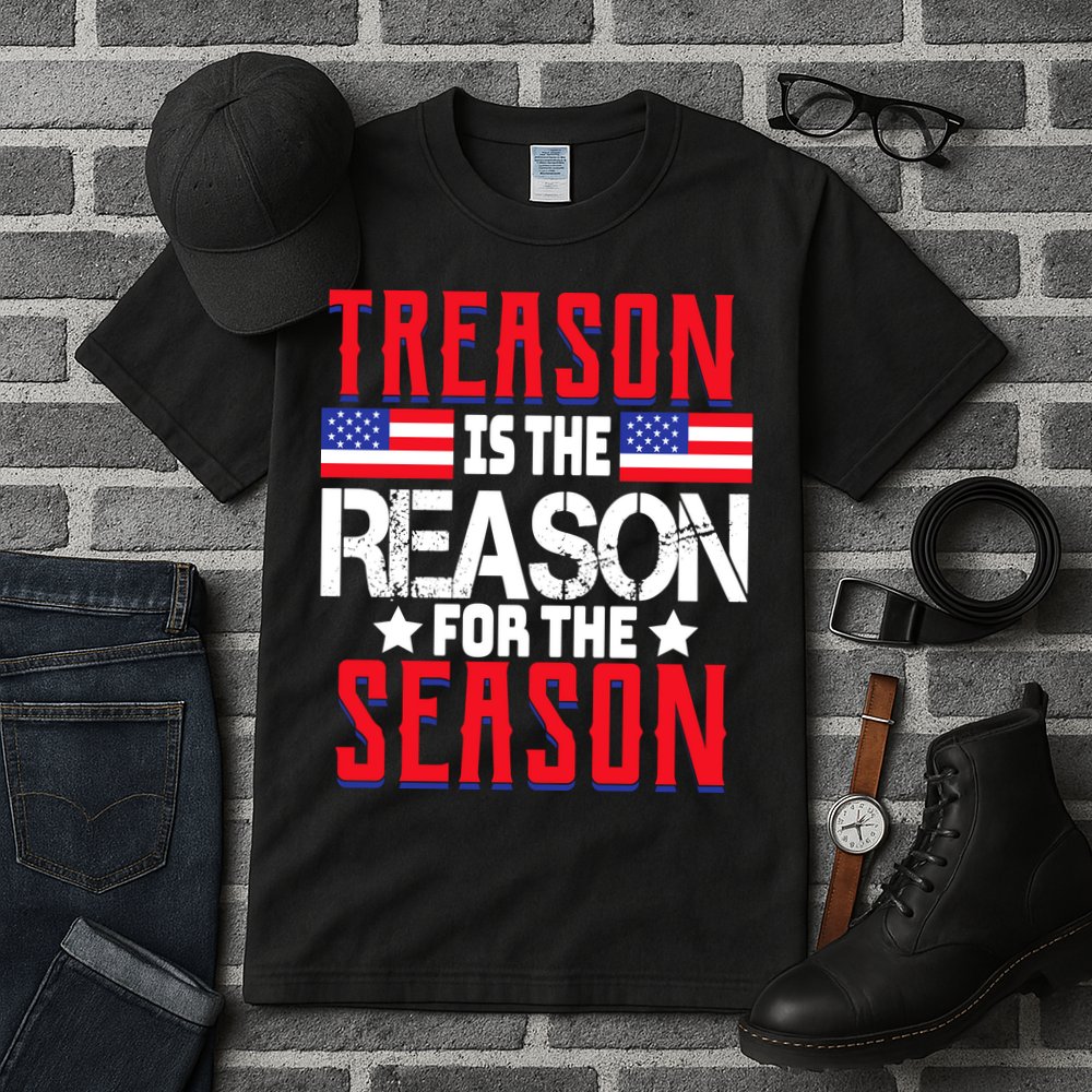Treason Is The Reason For The Season Patriotic Tall T-Shirt