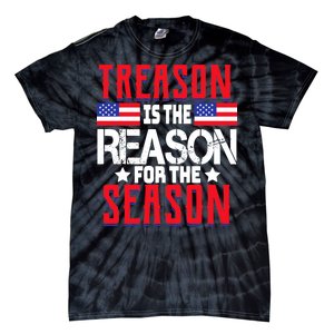 Treason Is The Reason For The Season Patriotic Tie-Dye T-Shirt