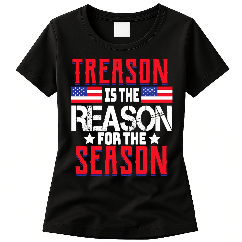 Treason Is The Reason For The Season Patriotic Womens T-Shirt