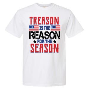 Treason Is The Reason For The Season Patriotic Garment-Dyed Heavyweight T-Shirt