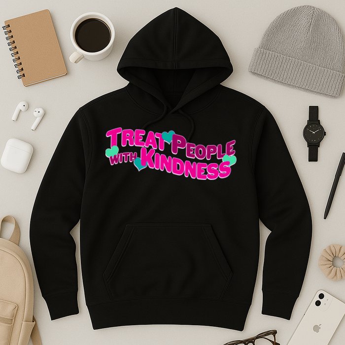 Treat People With Kindness Hoodie