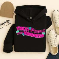 Treat People With Kindness Hoodie