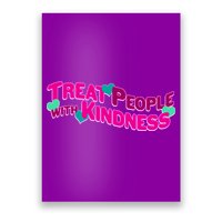 Treat People With Kindness Poster