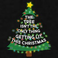 Tree Isn't The Only Thing Getting Lit Ugly Christmas Ladies PosiCharge Tri-Blend Wicking Tank