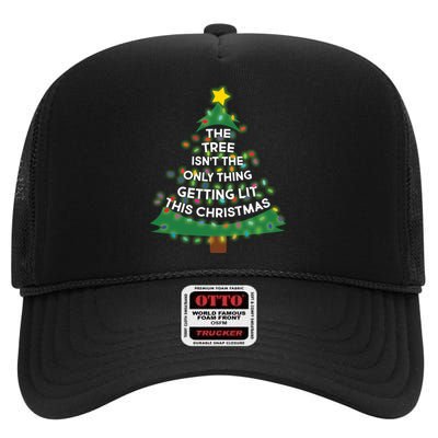 Tree Isn't The Only Thing Getting Lit Ugly Christmas High Crown Mesh Back Trucker Hat