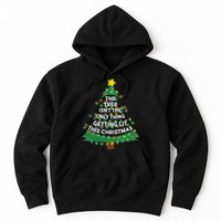 Tree Isn't The Only Thing Getting Lit Ugly Christmas Hoodie