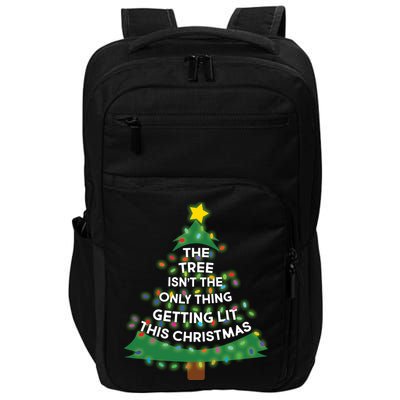 Tree Isn't The Only Thing Getting Lit Ugly Christmas Impact Tech Backpack