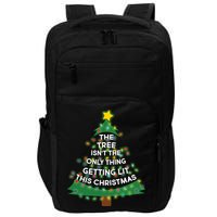 Tree Isn't The Only Thing Getting Lit Ugly Christmas Impact Tech Backpack