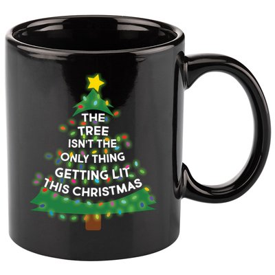 Tree Isn't The Only Thing Getting Lit Ugly Christmas 11oz C Handle Ceramic Mug
