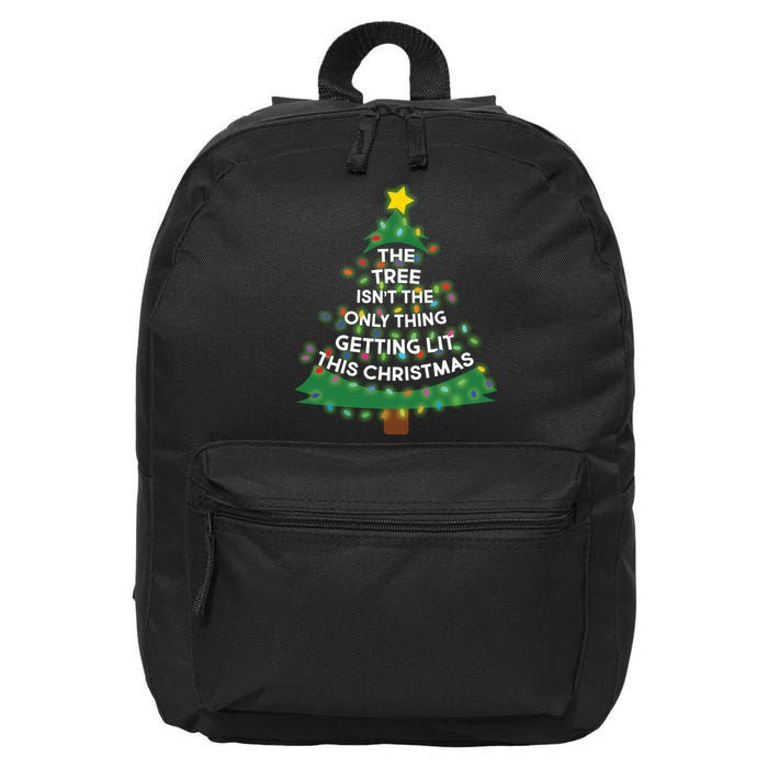 Tree Isn't The Only Thing Getting Lit Ugly Christmas 16 in Basic Backpack