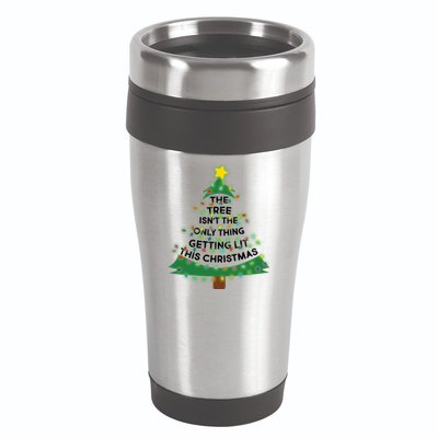 Tree Isn't The Only Thing Getting Lit Ugly Christmas 16oz Travel Tumbler