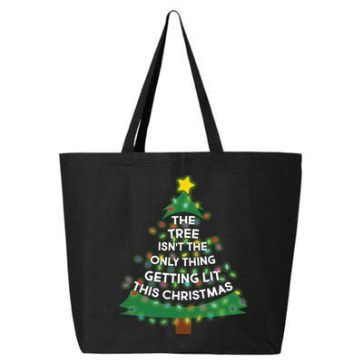 Tree Isn't The Only Thing Getting Lit Ugly Christmas 25L Jumbo Tote