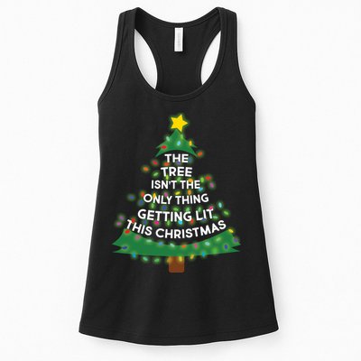 Tree Isn't The Only Thing Getting Lit Ugly Christmas Womens Tank Top