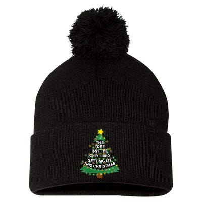 Tree Isn't The Only Thing Getting Lit Ugly Christmas Pom Pom 12in Knit Beanie