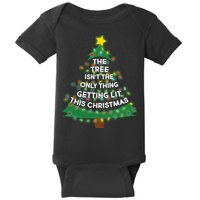 Tree Isn't The Only Thing Getting Lit Ugly Christmas Baby Bodysuit