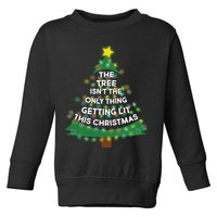 Tree Isn't The Only Thing Getting Lit Ugly Christmas Toddler Sweatshirt