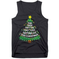 Tree Isn't The Only Thing Getting Lit Ugly Christmas Tank Top