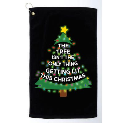 Tree Isn't The Only Thing Getting Lit Ugly Christmas Golf Towel