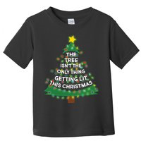 Tree Isn't The Only Thing Getting Lit Ugly Christmas Toddler T-Shirt