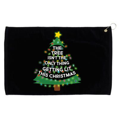 Tree Isn't The Only Thing Getting Lit Ugly Christmas Grommeted Golf Towel