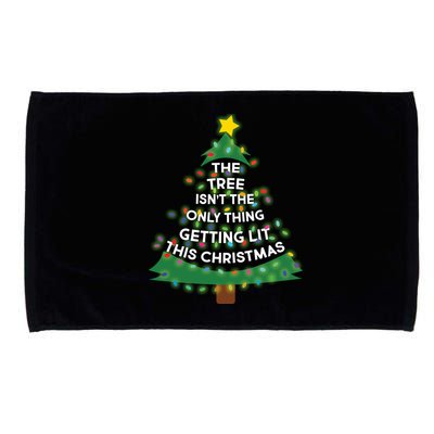 Tree Isn't The Only Thing Getting Lit Ugly Christmas Microfiber Hand Towel