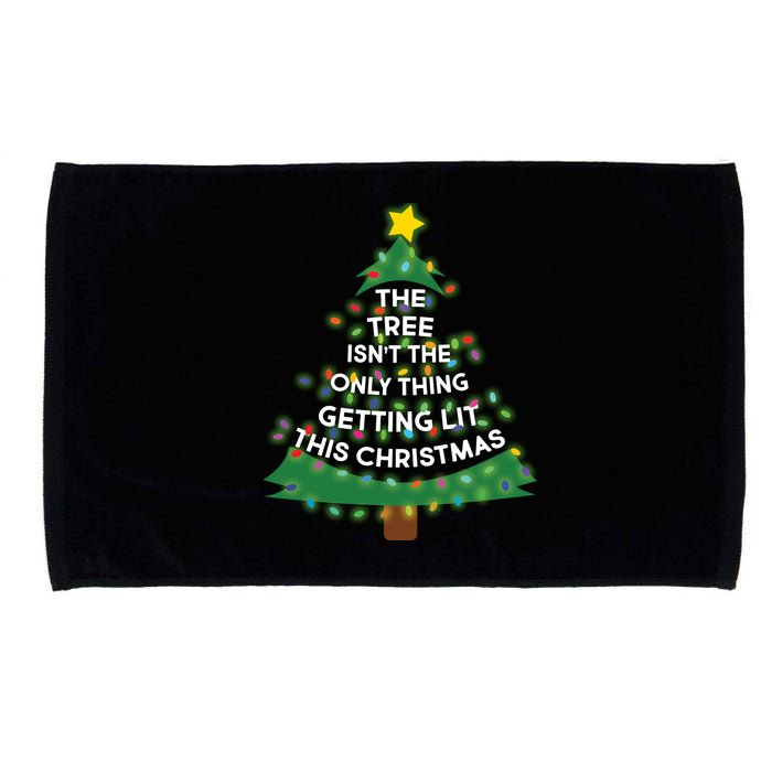 Tree Isn't The Only Thing Getting Lit Ugly Christmas Microfiber Hand Towel