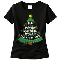 Tree Isn't The Only Thing Getting Lit Ugly Christmas Womens T-Shirt