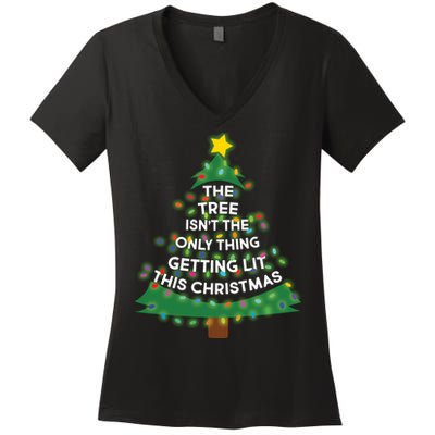 Tree Isn't The Only Thing Getting Lit Ugly Christmas Women's V-Neck T-Shirt