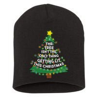 Tree Isn't The Only Thing Getting Lit Ugly Christmas Short Acrylic Beanie