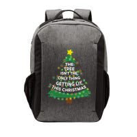 Tree Isn't The Only Thing Getting Lit Ugly Christmas Vector Backpack