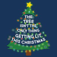 Tree Isn't The Only Thing Getting Lit Ugly Christmas Infant Baby Jersey Bodysuit