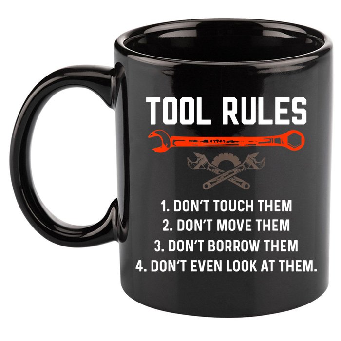 Tool Rules Funny Meme Mechanic Auto Repair 11oz C Handle Ceramic Mug