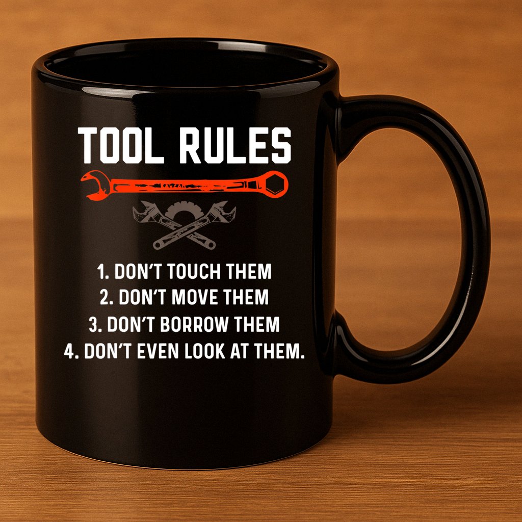 Tool Rules Funny Meme Mechanic Auto Repair 11oz C Handle Ceramic Mug