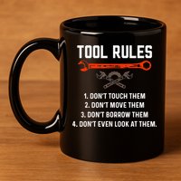 Tool Rules Funny Meme Mechanic Auto Repair 11oz C Handle Ceramic Mug
