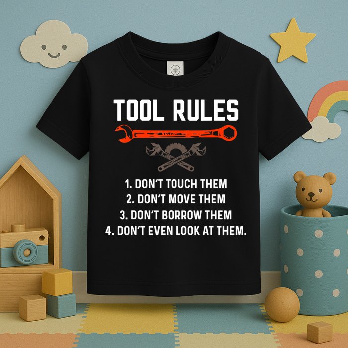 Tool Rules Funny Meme Mechanic Auto Repair Toddler T-Shirt