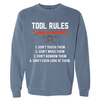 Tool Rules Funny Meme Mechanic Auto Repair Garment-Dyed Sweatshirt