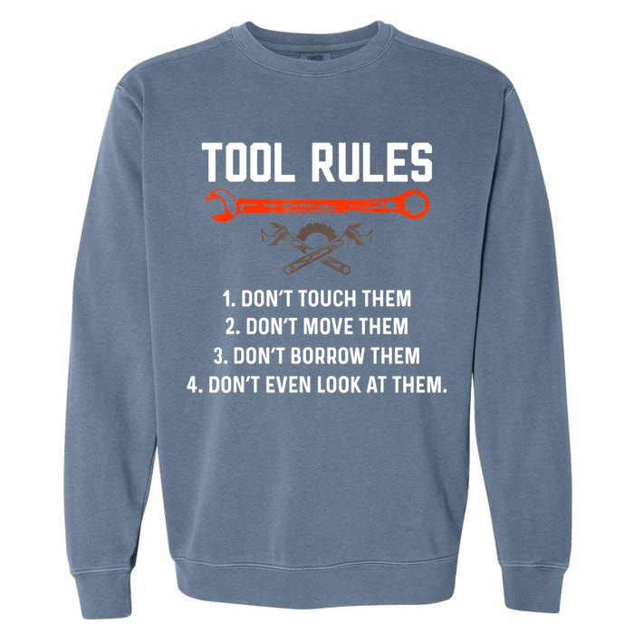 Tool Rules Funny Meme Mechanic Auto Repair Garment-Dyed Sweatshirt