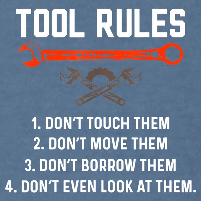 Tool Rules Funny Meme Mechanic Auto Repair Garment-Dyed Sweatshirt