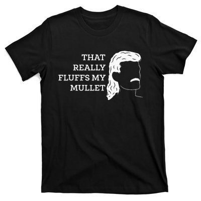 That Really Fluffs My Mullet Haircut Vokuhila T-Shirt