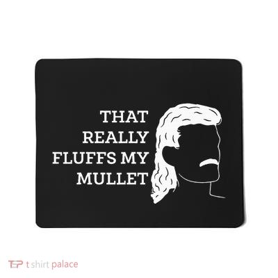 That Really Fluffs My Mullet Haircut Vokuhila Mousepad