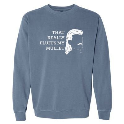 That Really Fluffs My Mullet Haircut Vokuhila Garment-Dyed Sweatshirt