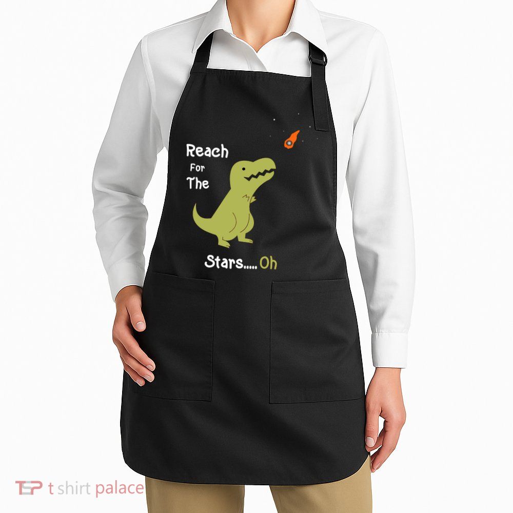 T-Rex Reach For The Stars Oh Dinosaur Dino Cool Cute Funny Apron