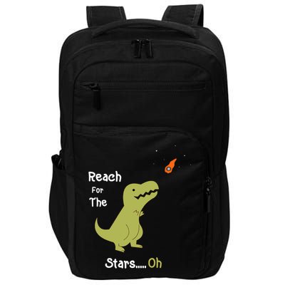 T-Rex Reach For The Stars Oh Dinosaur Dino Cool Cute Funny Impact Tech Backpack