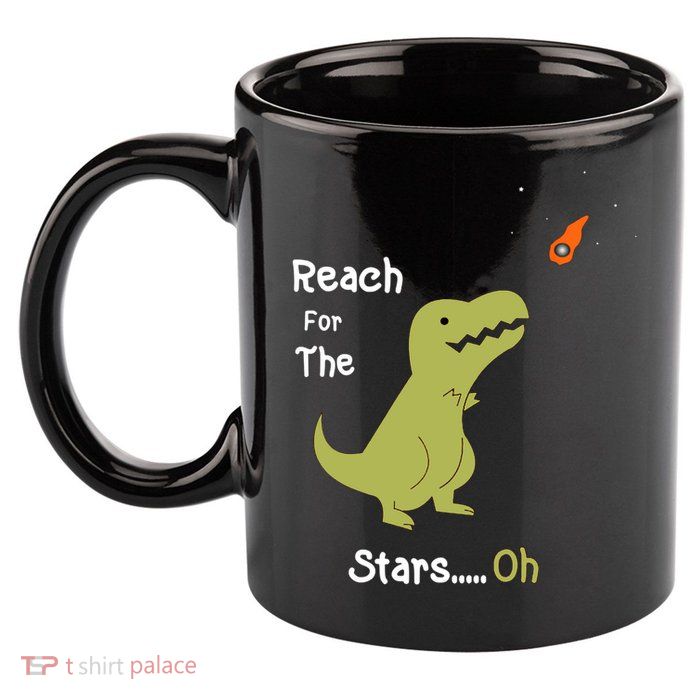 T-Rex Reach For The Stars Oh Dinosaur Dino Cool Cute Funny 11oz C Handle Ceramic Mug