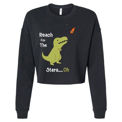 T-Rex Reach For The Stars Oh Dinosaur Dino Cool Cute Funny Cropped Pullover Crew