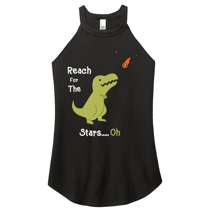 T-Rex Reach For The Stars Oh Dinosaur Dino Cool Cute Funny Women's Perfect Tri Rocker Tank
