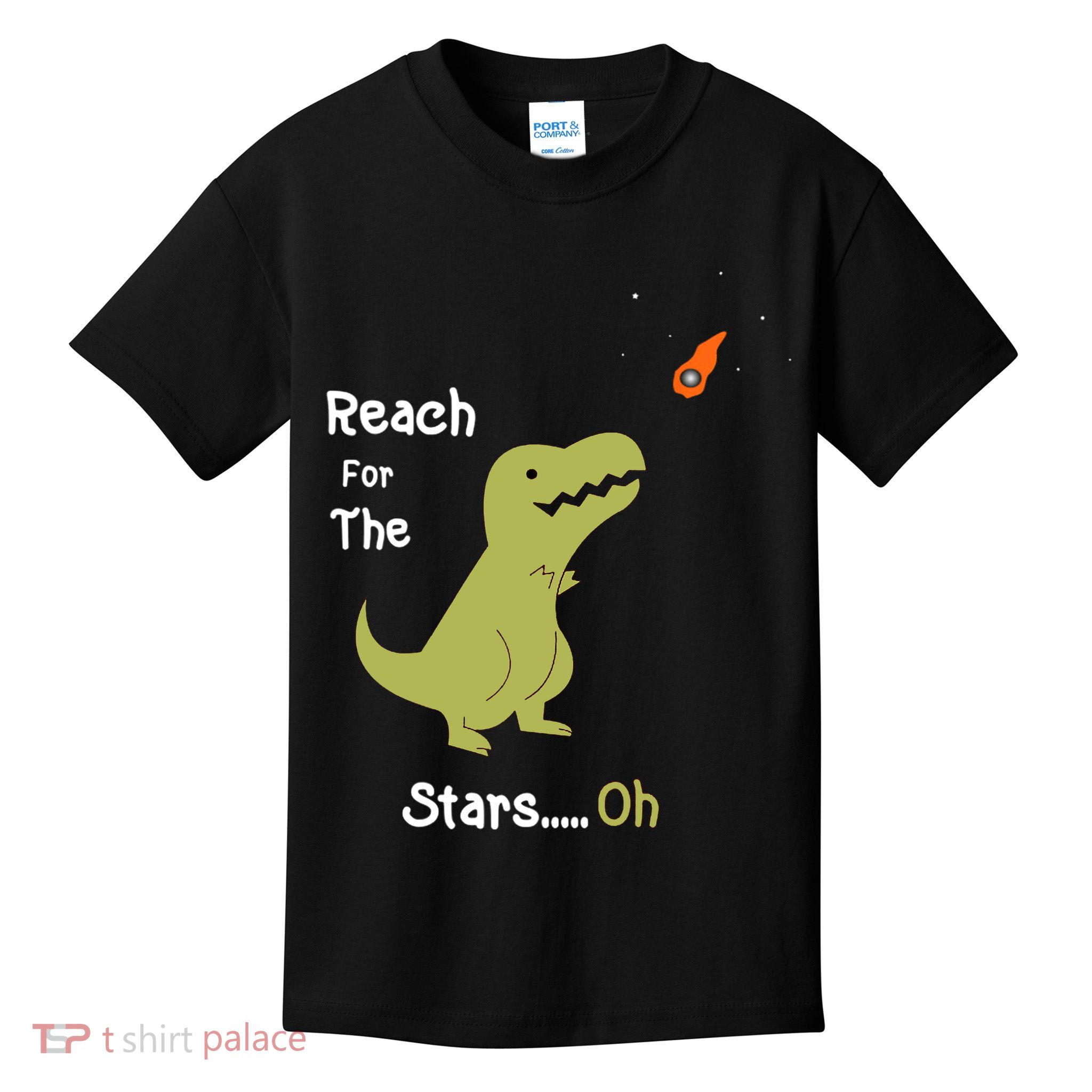 T-Rex Reach For The Stars Oh Dinosaur Dino Cool Cute Funny Kids T-Shirt